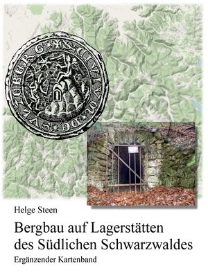 cover image of Bergbau auf Lagerstätten des Südlichen Schwarzwaldes--Ergänzender Kartenband
